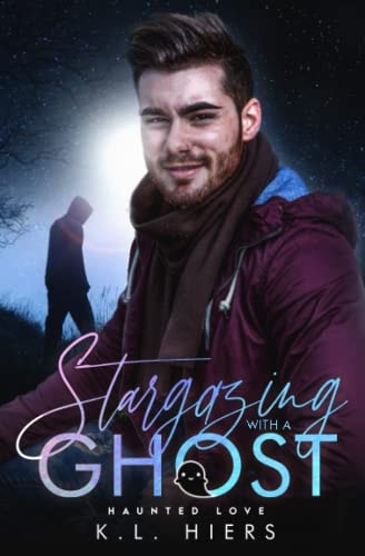 Stargazing With A Ghost An MM Paranormal Romance