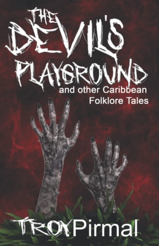 The Devil's Playground and Other Caribbean Folklore Tales