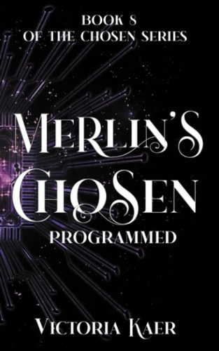 Merlin's Chosen Book 8 Programmed