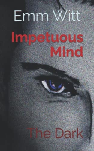 Impetuous Mind The Dark