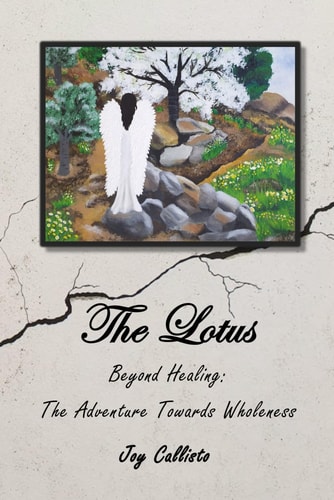 The Lotus Beyond Healing: The Adventure Towards Wholeness