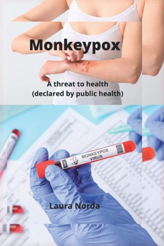 MonkeyPox A Threat to Life (declared by Public Health)