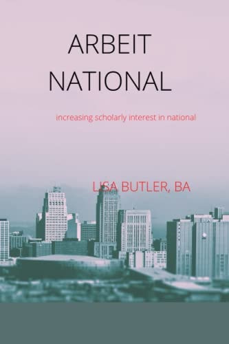 Arbeit National Increasing Scholarly Interest in National
