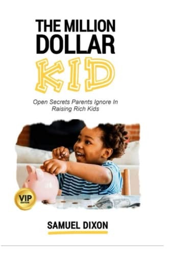 The Million Dollar Kid Open Secrets Parents Ignore In Raising Rich Kids