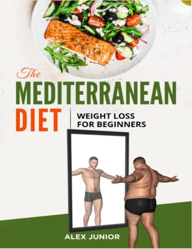 The Mediterranean Diet Weight Loss For Beginners
