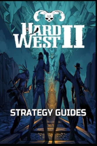 HARD WEST 2 Complete Guide Tips, Tricks, and Strategies