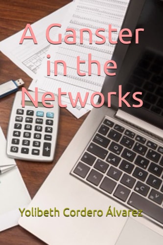 A Ganster in the Networks