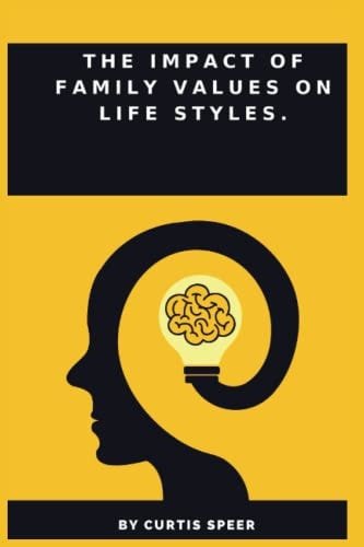 The Impact of Family Values on Life Styles