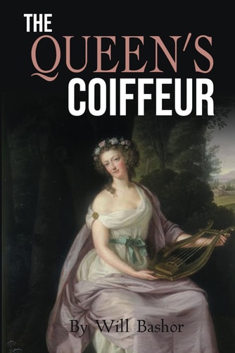 The Queen's Coiffeur The Novel