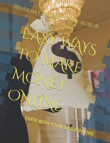 Easy Ways to Make Money Online Even with Your Smartphone