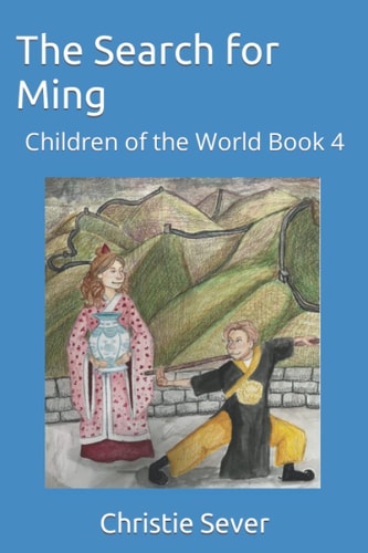 The Search for Ming Children of the World Book 4