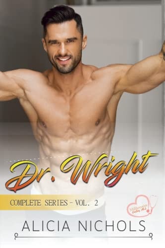 Dr. Wright A Dreamy Doctor Romance - Complete Series Vol. 2