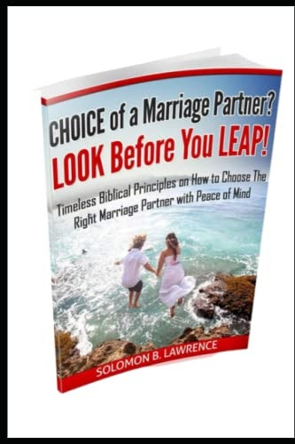 Choice of a Marriage Partner? Look Before You Leap.