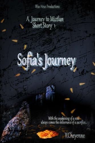 Sofia's Journey (Journey to Mictlan Short Story #1 )