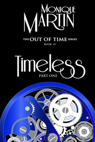 Timeless Part One: Out of Time Book #15