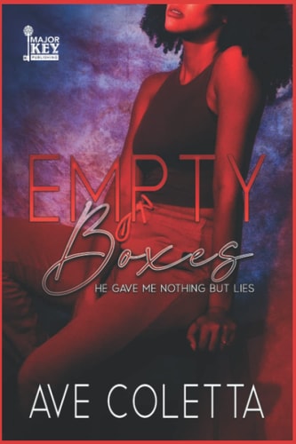 Empty Boxes He Gave Me Nothing But Lies