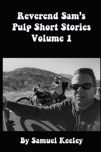 Reverend Sam's Pulp Short Stories Volume 1