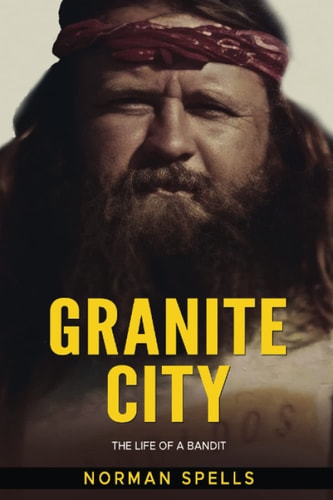 Granite City The Life of a Bandit