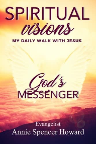 Spiritual Visions My Daily Walk With Jesus
