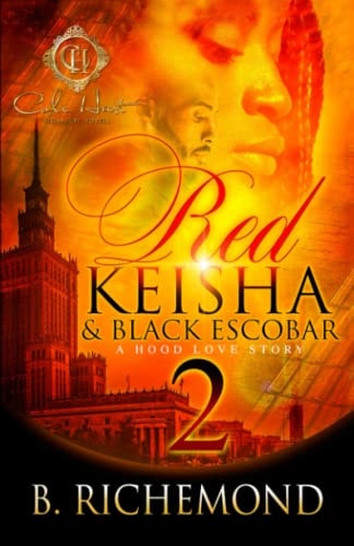 Red Keisha & Black Escobar 2 A Hood Love Story