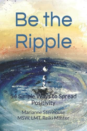 Be the Ripple 54 Simple Ways to Spread Positivity