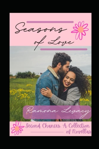 Seasons of Love, Second Chances Three Christian Novellas About Forgiveness and Love