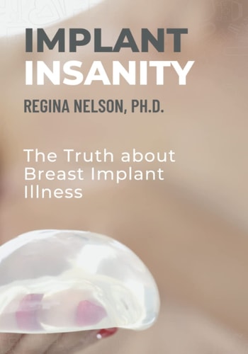 Implant Insanity The Truth about Breast Implant Illness