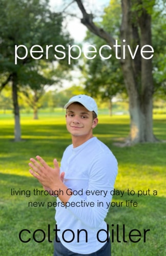 Perspective Living Through God Every Day with a New Perspective in Your Life