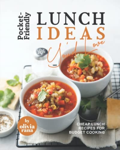 Pocket-Friendly Lunch Ideas You'd Love Cheap Lunch Recipes for Budget Cooking