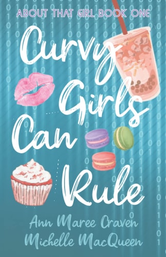 Curvy Girls Can Rule A Young Adult Best Friends to Lovers Romance