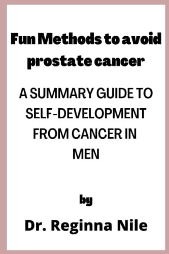 Fun Methods to Avoid Prostate Cancer Ways to Improve Health to Prevent Cancer in Men