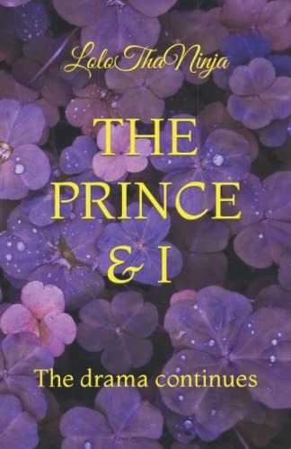 The Prince & I Part II The Drama Continues