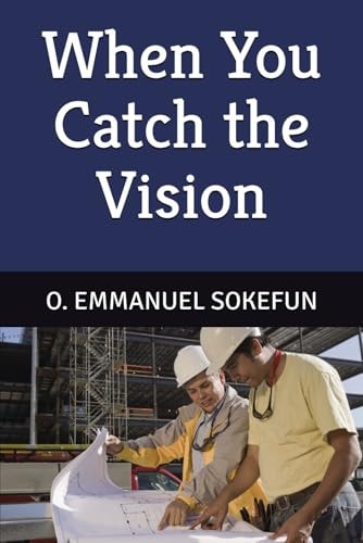 When You Catch the Vision