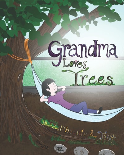 Grandma Loves Trees A Children's Picture Book