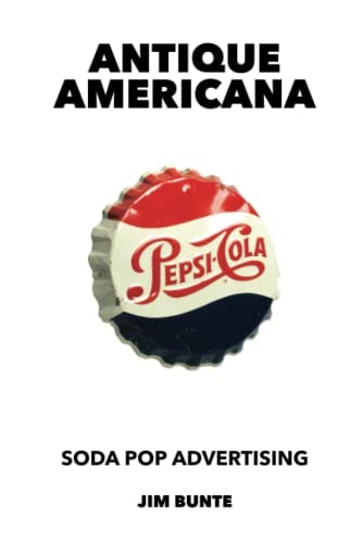 Antique Americana Soda Pop Advertising