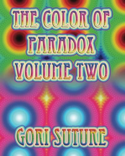 The Color of Paradox Volume Two