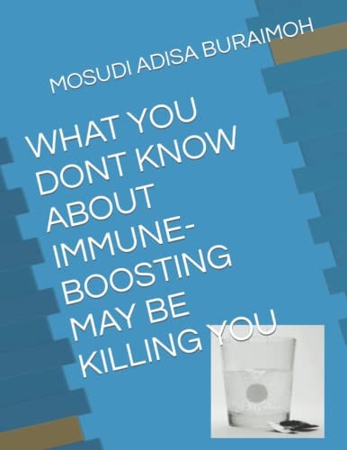 What You Dont Know about Immune-Boosting May Be Killing You