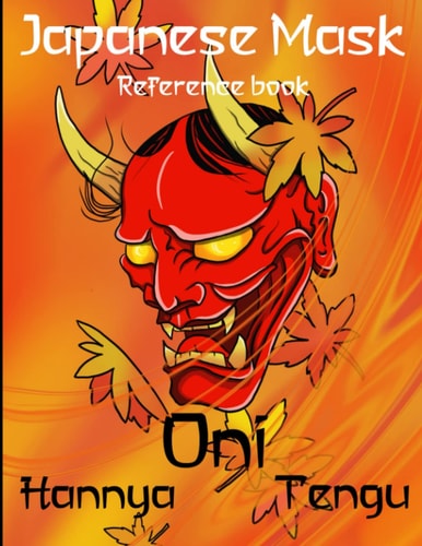 Japanese Mask Reference Book Hannya, Oni, Tengu