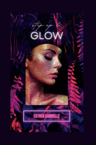 Step Up and Glow