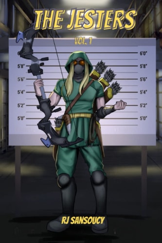The Jesters - Volume One Silverbolt's Guide on Being a Superhero