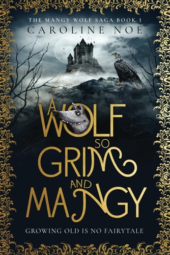 A Wolf So Grim And Mangy A Humorous Fantasy Novel