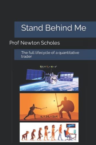 Stand Behind Me The Full Lifecycle of a Quantitative Trader