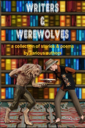 Writers & Werewolves (Kansas Writers Association Anthology)