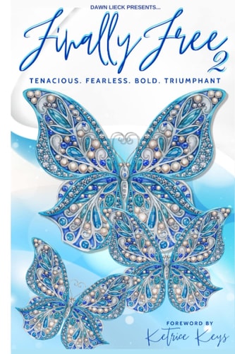 Finally Free 2 Tenacious. Fearless. Bold. Triumphant