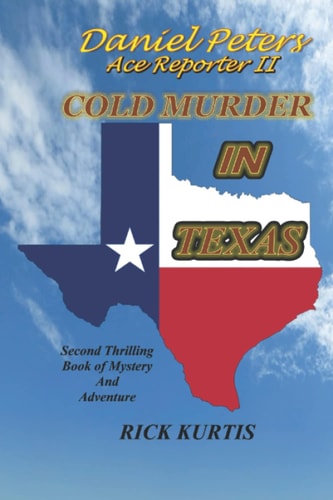 Daniel Peters, Ace Reporter II Cold Murder in Texas