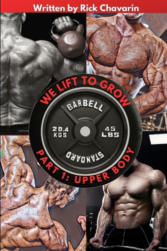 We Lift to Grow Part 1 Upper Body