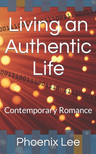 Living an Authentic Life Contemporary Romance