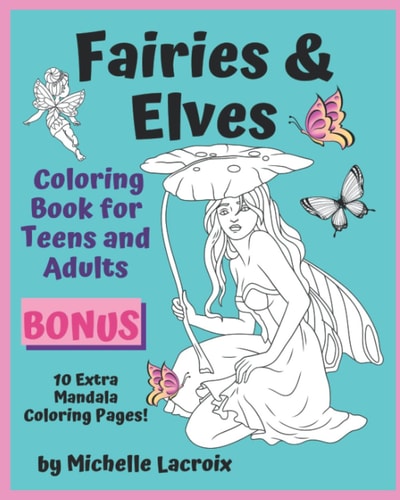 Fairies & Elves - A Coloring Book for Teens & Adults