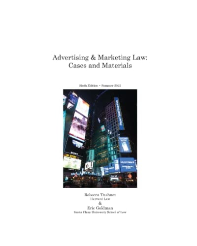 Advertising & Marketing Law Cases & Materials, 6th Edition