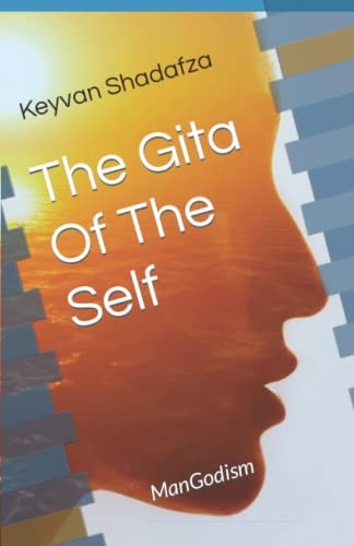 The Gita Of The Self ManGodism